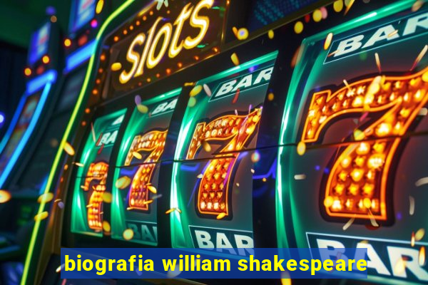 biografia william shakespeare